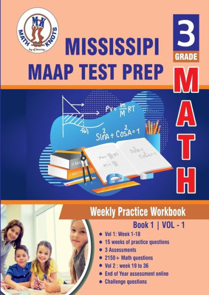 Mississippi Academic Assessment Program (MAAP) Test Prep: 3rd Grade Math : Weekly Practice WorkBook Volume 1: