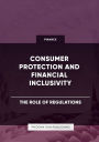 Consumer Protection and Financial Inclusivity - The Role of Regulations