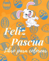 Title: Libro Para Colorear de la Feliz Pascua: Pï¿½ginas Para Colorear de Pascua Para Niï¿½os, Author: Sancha Sauseda