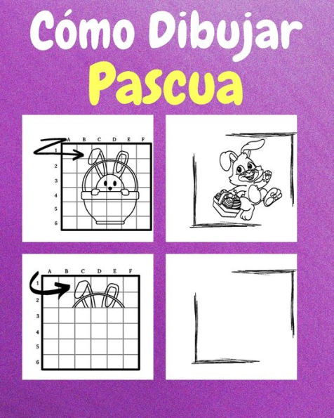 Cï¿½mo Dibujar la Pascua: Un Libro de Actividades y Dibujos Paso a Paso Para Niï¿½os