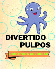 Title: Libro Para Colorear de Pulpos Divertidos: Adorables Pï¿½ginas Para Colorear de Pulpos Para Niï¿½os, Author: Sancha Sauseda