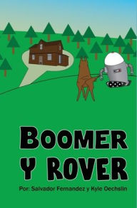 Title: Boomer Y Rover, Author: Salvador Abd Kyle