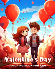 Title: Valentine's Day Coloring Book for Kids: Valentines Day Designs to Color for Children, Cute Animals, and More, Author: Ariana Raisa