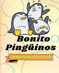 Title: Libro Para Colorear con Pingï¿½inos Bonito: Pï¿½ginas Para Colorear de Pingï¿½inos Adorables Para Niï¿½os, Author: Sancha Sauseda