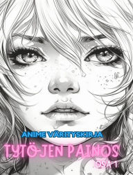 Title: Anime vï¿½rityskirja TYTï¿½T OSA 1: Mangataiteen ja animen harrastajien stressiï¿½ lievittï¿½vï¿½ aikuisten vï¿½ritys, Author: Adult Coloring Books