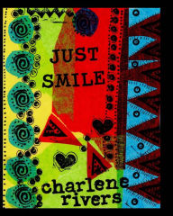 Title: Just Smile, Author: Charlene Rivers