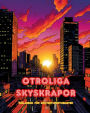 Otroliga skyskrapor - Mï¿½larbok fï¿½r arkitekturentusiaster - Skyskrapor djungler fï¿½r att njuta av fï¿½rglï¿½ggning: En samling fantastiska skyskrapor som frï¿½mjar kreativitet och avslappning