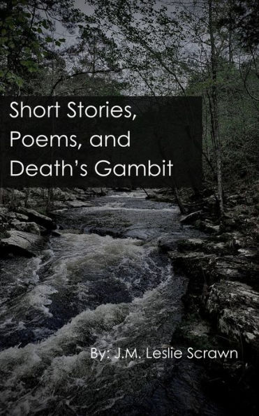 Short Stories, Poems, and Death's Gambit