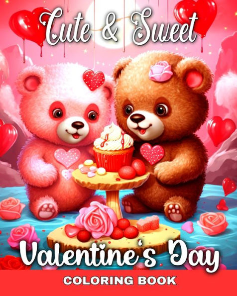 Cute and Sweet Valentine's Day Coloring Book: Valentine's Day Coloring Pages with Lovely Designs for Adults and Teens