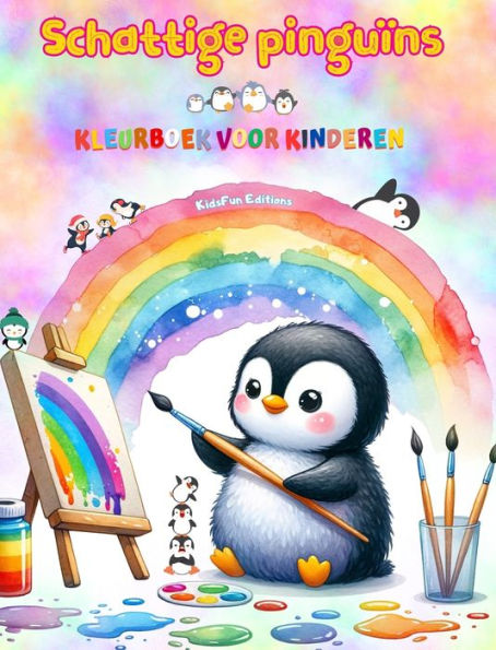 Schattige pinguï¿½ns - Kleurboek voor kinderen - Creatieve en grappige scï¿½nes van lachende pinguï¿½ns: Charmante tekeningen die creativiteit en plezier voor kinderen stimuleren