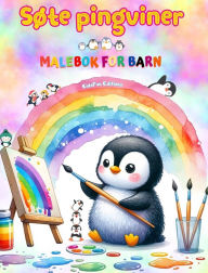 Title: Sï¿½te pingviner - Malebok for barn - Kreative og morsomme scener med glade pingviner: Sjarmerende tegninger som oppmuntrer til kreativitet og moro for barn, Author: Kidsfun Editions