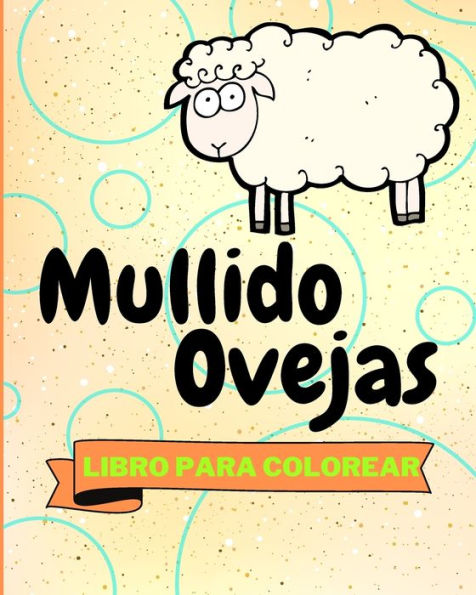 Libro Para Colorear con Ovejas Mullidas: Ovejas Adorables Para Colorear Para Niï¿½os