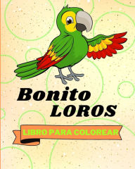 Title: Libro Para Colorear de Loros Bonitos: Adorables Loros Para Colorear Para Niï¿½os, Author: Sancha Sauseda