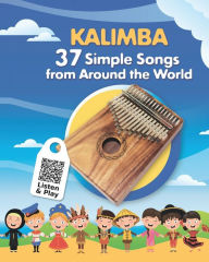 Title: Kalimba. 37 Simple Songs from Around the World: Play by Number, Author: Helen Winter