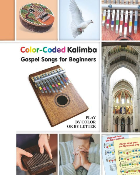 Color-Coded Kalimba. Gospel Songs for Beginners: Play by Color or Letter