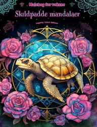 Title: Skildpadde mandalaer Malebog for voksne Antistress-mï¿½nstre, der fremmer kreativiteten: Mystiske billeder af skildpadder, der lindrer stress og afbalancerer sindet, Author: Inspiring Colors Editions