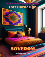 Title: Den fantastiske fargeleggingssamlingen - Interiï¿½rdesign: Soverom: Malebok for elskere av arkitektur og interiï¿½rdesign, Author: Builtart Editions