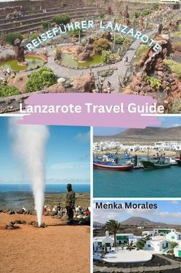 Lanzarote Travel Guide: Reisefï¿½hrer