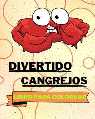 Title: Libro Para Colorear de Cangrejos Divertidos: Adorables Pï¿½ginas Para Colorear de Cangrejos Para Niï¿½os, Author: Sancha Sauseda