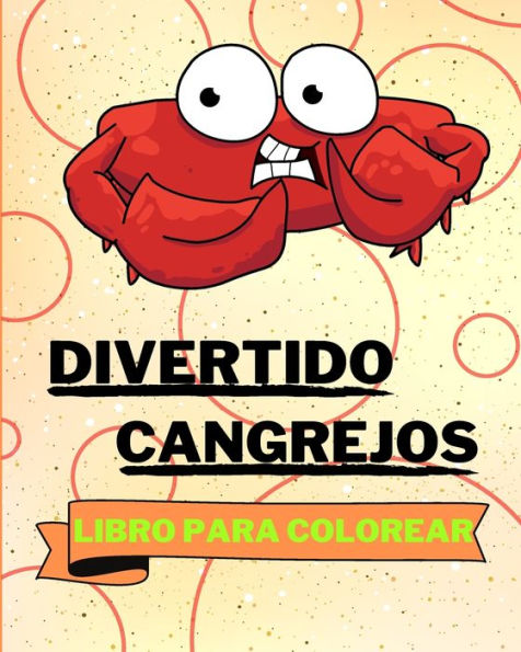 Libro Para Colorear de Cangrejos Divertidos: Adorables Pï¿½ginas Para Colorear de Cangrejos Para Niï¿½os