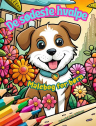 Title: De sï¿½deste hvalpe - Malebog for bï¿½rn - Kreative og sjove scener med glade hunde: Charmerende tegninger, der opfordrer til kreativitet og sjov for bï¿½rn, Author: Colorful Fun Editions