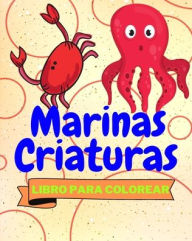 Title: Libro Para Colorear de Criaturas Marinas: 25 Criaturas Marinas Increï¿½blemente Lindas y Adorables, Author: Sancha Sauseda