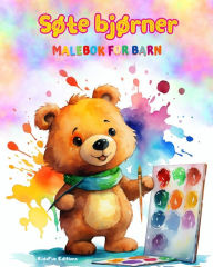 Title: Sï¿½te bjï¿½rner - Malebok for barn - Kreative og morsomme scener med glade bjï¿½rner: Sjarmerende tegninger som oppmuntrer til kreativitet og moro for barn, Author: Kidsfun Editions