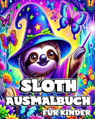 Title: Sloth Ausmalbuch für Kinder: Niedliche und bezaubernde Faultiere zum Ausmalen für Kinder, Author: Camely R. Divine