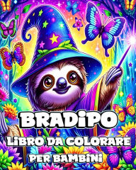 Title: Libro da Colorare di Bradipo per Bambini: Bradipi Carini e Adorabili da Colorare per Bambini, Author: Camely R. Divine