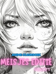 Title: Anime-kleurboek MEISJES EDITIE VOLUME 1: Liefhebbers van mangakunst en anime Stressverlichting voor volwassenen, Author: Adult Coloring Books