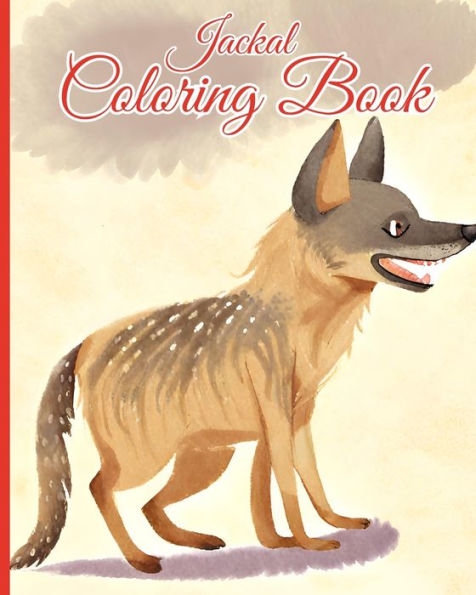 Jackal Coloring Book: Stress Relaxation Wonderful Jackal Coloring Book With Gorgeous Designs