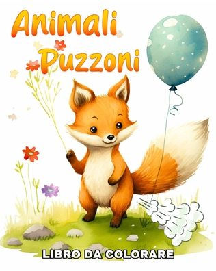 Animali Puzzoni Libro da Colorare: Album da Colorare con Animali Scorreggioni Divertenti