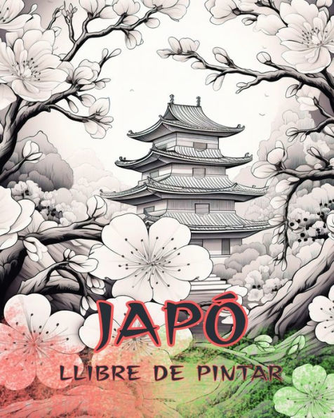 llibre per pintar del Japï¿½: a adults, il-lustracions precioses: Dissenys clï¿½ssics i contemporanis