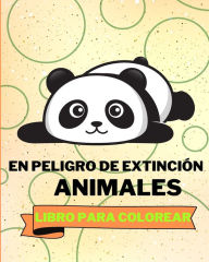 Title: Libro Para Colorear de Animales en Peligro de Extinciï¿½n: Adorables Pï¿½ginas Para Colorear de Animales Para Niï¿½os, Author: Sancha Sauseda