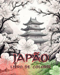 Title: Livro para colorir do Japï¿½o: livro para colorir para adultos, belas ilustraï¿½ï¿½es: Cores Designs Clï¿½ssicos e Contemporï¿½neos, Author: Japanese Coloring Books