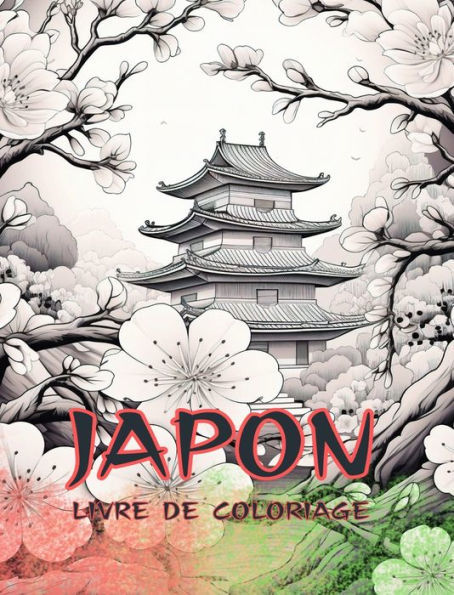 Livre de coloriage Japon: Livre de coloriage pour adultes, belles illustrations: Designs classiques et contemporains