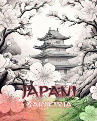 Title: Japani vï¿½rityskirja: Aikuisten vï¿½rityskirja, kauniita kuvia: Vï¿½rilliset klassiset ja nykyaikaiset mallit, Author: Japanese Coloring Books