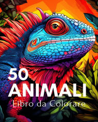Title: Libro da Colorare 50 Animali: Pagine facili da Colorare con Animali della Fattoria, Creature Marine, Author: James Huntelar