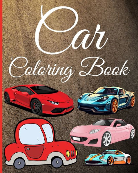 Car Coloring Book: Coloring these beautiful Cars illustrations, Sports Cars Coloring Pages
