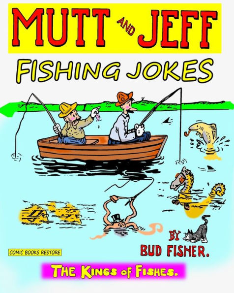 Mutt and Jeff, Fishing Jokes: The Kings of Fishes