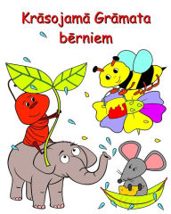 Title: Krāsojamā Grāmata bērniem: Jaukas krāsojamās lapas jautrai izpētei bērniem no 2 gadu vecuma, Author: Maryan Ben Kim