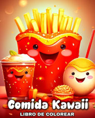 Title: Comida Kawaii Libro de Colorear: Dibujos Kawaii para Colorear Comida, Bebida y Postres, Author: Regina Peay