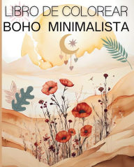 Title: Libro de Colorear Boho Minimalista: IncreÃ¯Â¿Â½bles Ilustraciones Sencillas para Colorear para Adultos y Adolescentes, Author: Rita Z Adams