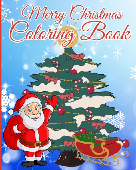 Merry Christmas Coloring Book: Easy Large Picture Xmas Colouring Pages with Relaxing Designs, Winter Scenes