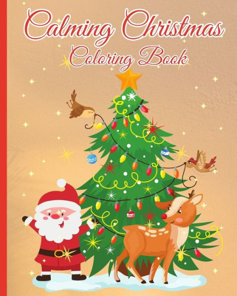 Calming Christmas Coloring Book: A Simple and Festive Coloring Book for All ages, Christmas Coloring Pages