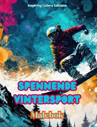 Title: Spennende vintersport - Malebok - Kreative vintersportscener for ï¿½ koble av: Utrolig sportsdesign for ï¿½ fremme en sunn livsstil om vinteren, Author: Inspiring Colors Editions