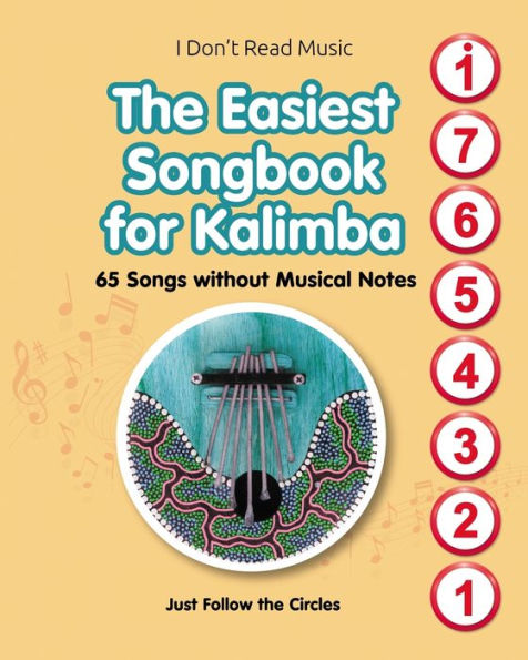 The Easiest Songbook for Kalimba. 65 Songs without Musical Notes