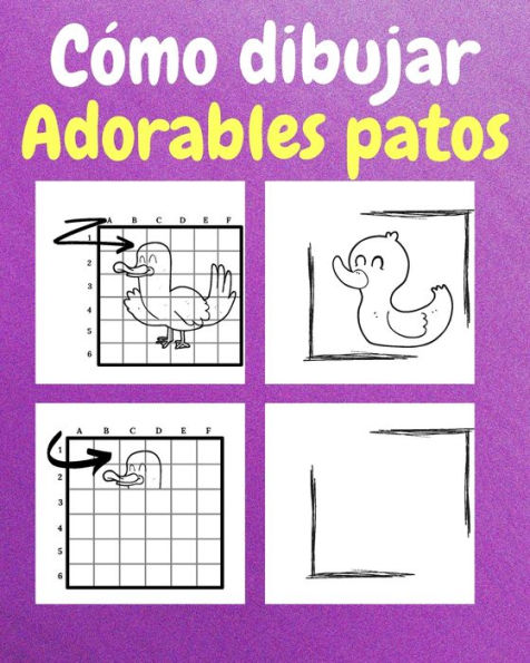 CÃ¯Â¿Â½mo Dibujar Adorables Patos: Un Libro de Actividades y Dibujos Paso a Paso Para NiÃ¯Â¿Â½os
