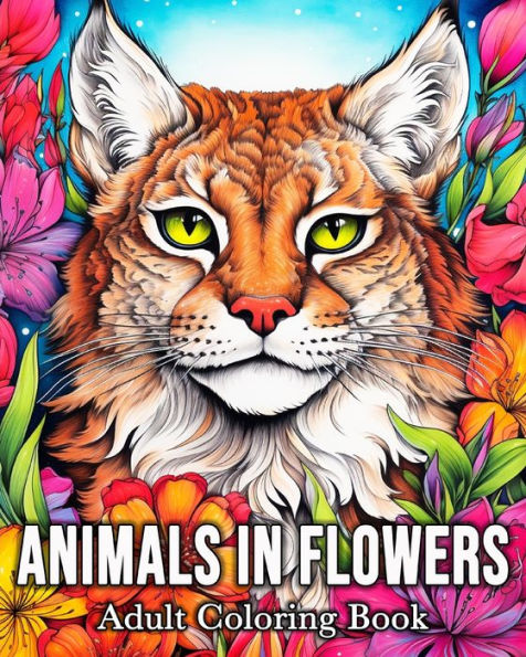 Animals in Flowers Adult Coloring Book: 50 Enchanted Animal Images for Stress Relief and Relaxation