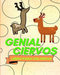 Title: Libro Para Colorear de Ciervos Geniales: Adorables Páginas Para Colorear de Ciervos Para Niños, Author: Sancha Sauseda
